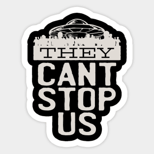 Area 51 They Cant Stop us Sticker